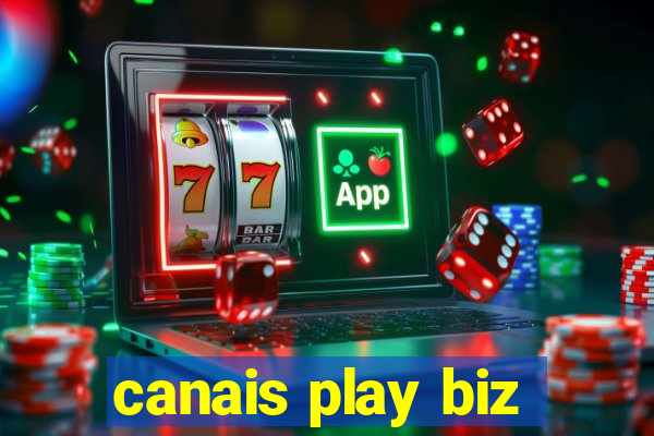 canais play biz